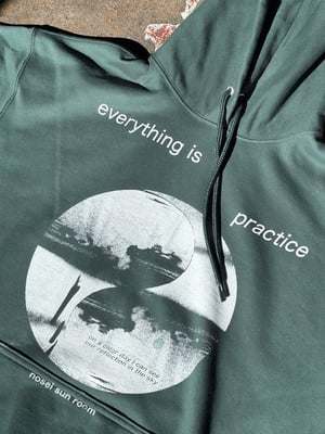 Everything is Practice Hooded Sweatshirt 