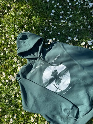 Everything is Practice Hooded Sweatshirt 