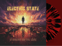 ELECTRIC STATE – STANDING ON THE EDGE - LTD ED RED SPLATTER VINYL