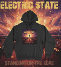 ELECTRIC STATE - STANDING ON THE EDGE  HOODIE