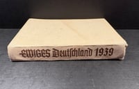Image 2 of WW2 (Nazi Germany) 1939 "Ewiges Deutschland" (Eternal Germany) Hard Cover Book