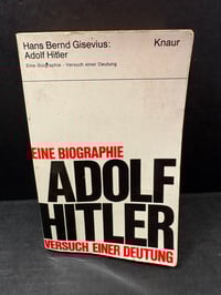 Image 1 of WW2 (Nazi Germany) 1967 "Eine Biographie - Adolf Hitler - Versuch einer Deutung" Soft Cover Book