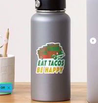 Image 3 of Eat Tacos Be Happy, Mexican Taco Truck sticker, Taco Tuesday decal