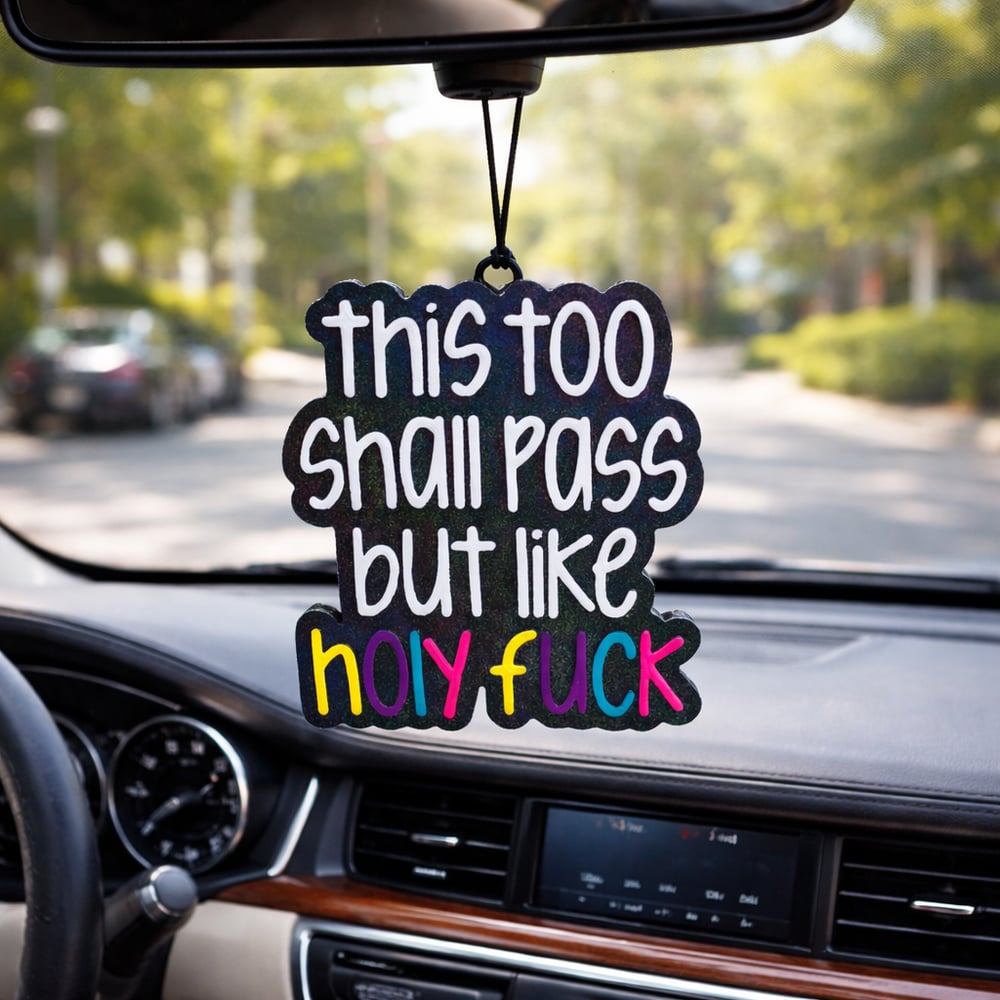 Image of This Too Shall Pass Freshie