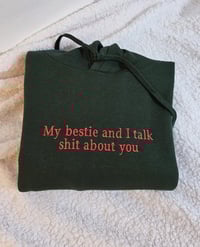 Image 2 of My bestie and I sweatshirt