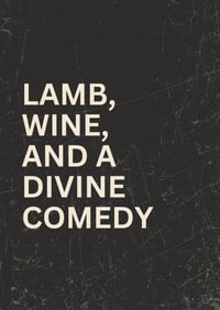Lamb, Wine, And A Divine Comedy — Digital Edition (Fixed-Format PDF)