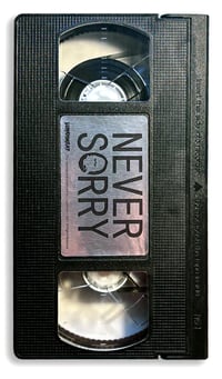 Image 2 of NEVER SORRY VHS