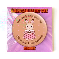 Image 2 of Animal I Have Become Button/ Magnet