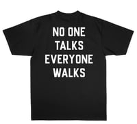 Image 1 of No One Talks Everyone Walks