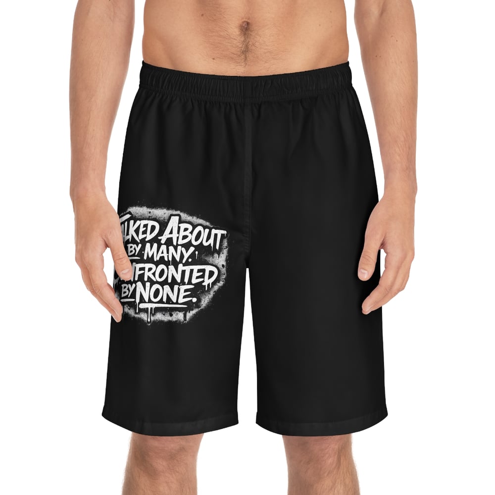 Image of Board Shorts — "Talked About by Many, Confronted by None" Unbothered Graphic