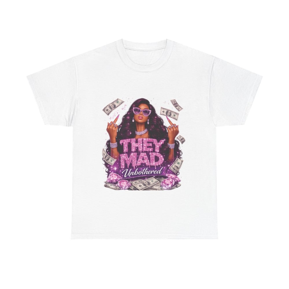 Image of They Mad Unbothered Graphic Tee — Sassy Money Girl T‑Shirt