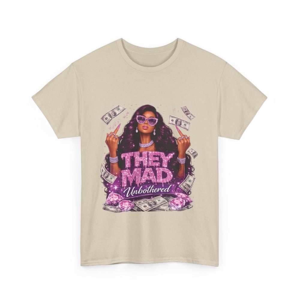 Image of They Mad Unbothered Graphic Tee — Sassy Money Girl T‑Shirt
