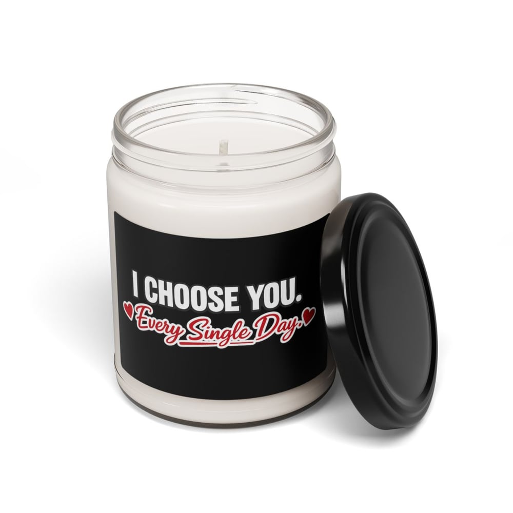 Image of Soy Candle - "I Choose You Every Single Day" Romantic Scented Candle (9 oz)