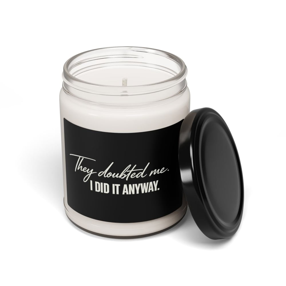 Image of They doubted me Scented Soy Candle, 9oz-e9f69c5c