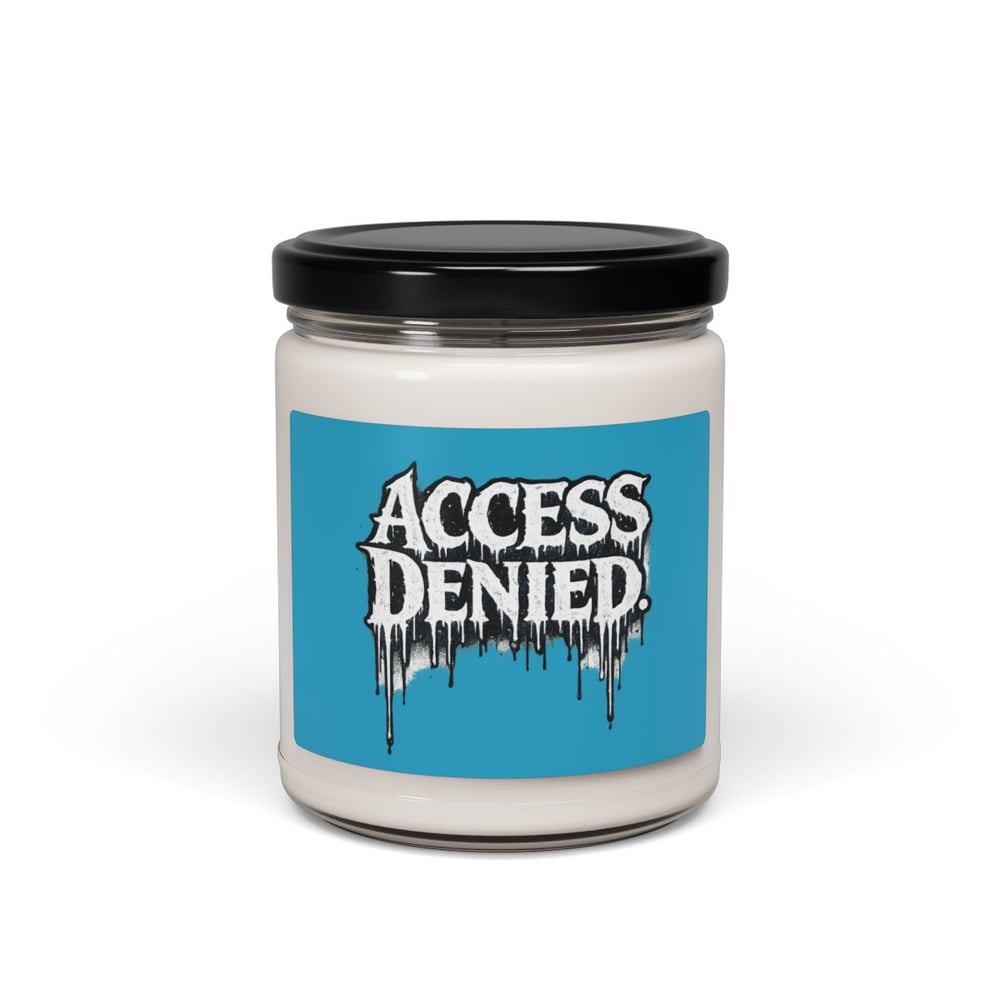Image of Access denied Scented Soy Candle, 9oz-1cade728