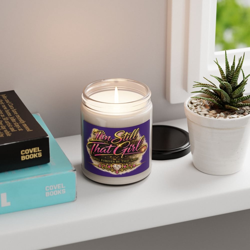 Image of I’m Still that girl Scented Soy Candle, 9oz