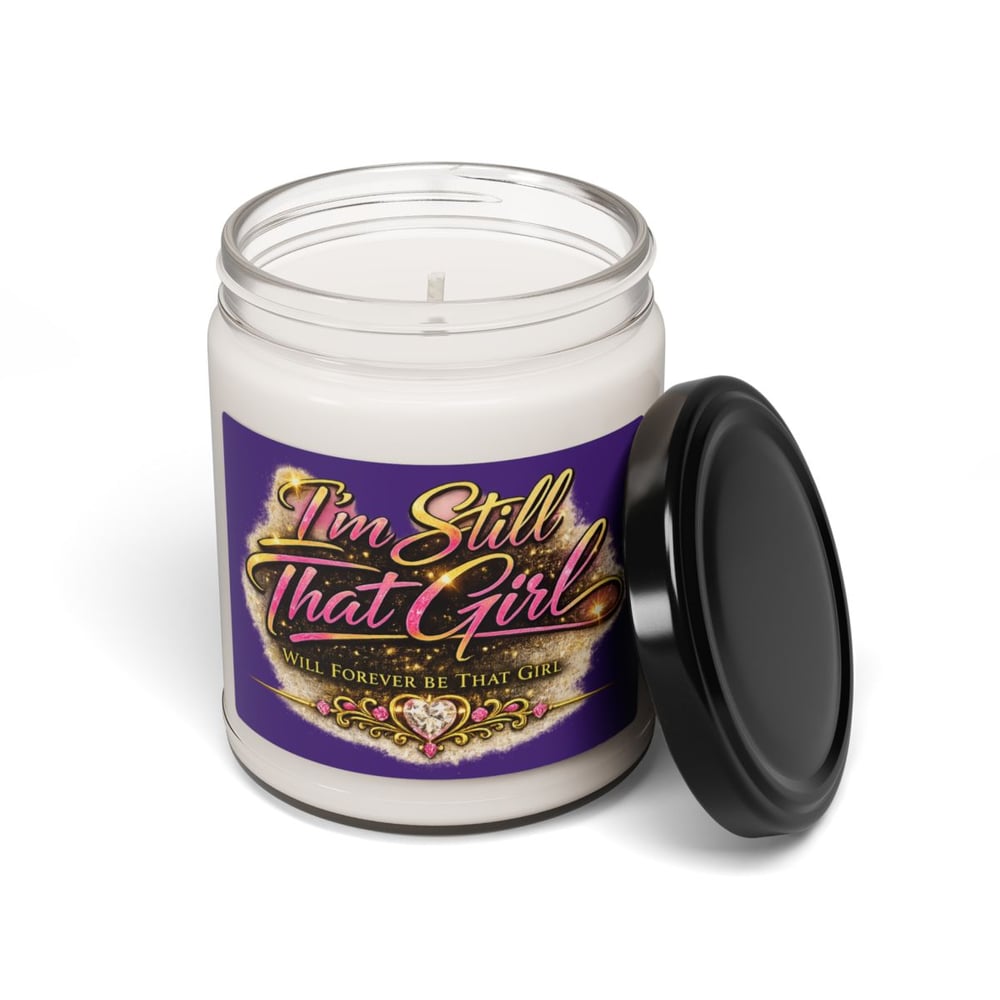 Image of I’m Still that girl Scented Soy Candle, 9oz
