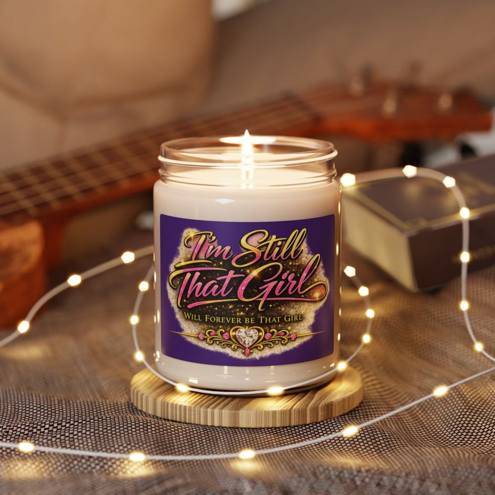 Image of I’m Still that girl Scented Soy Candle, 9oz