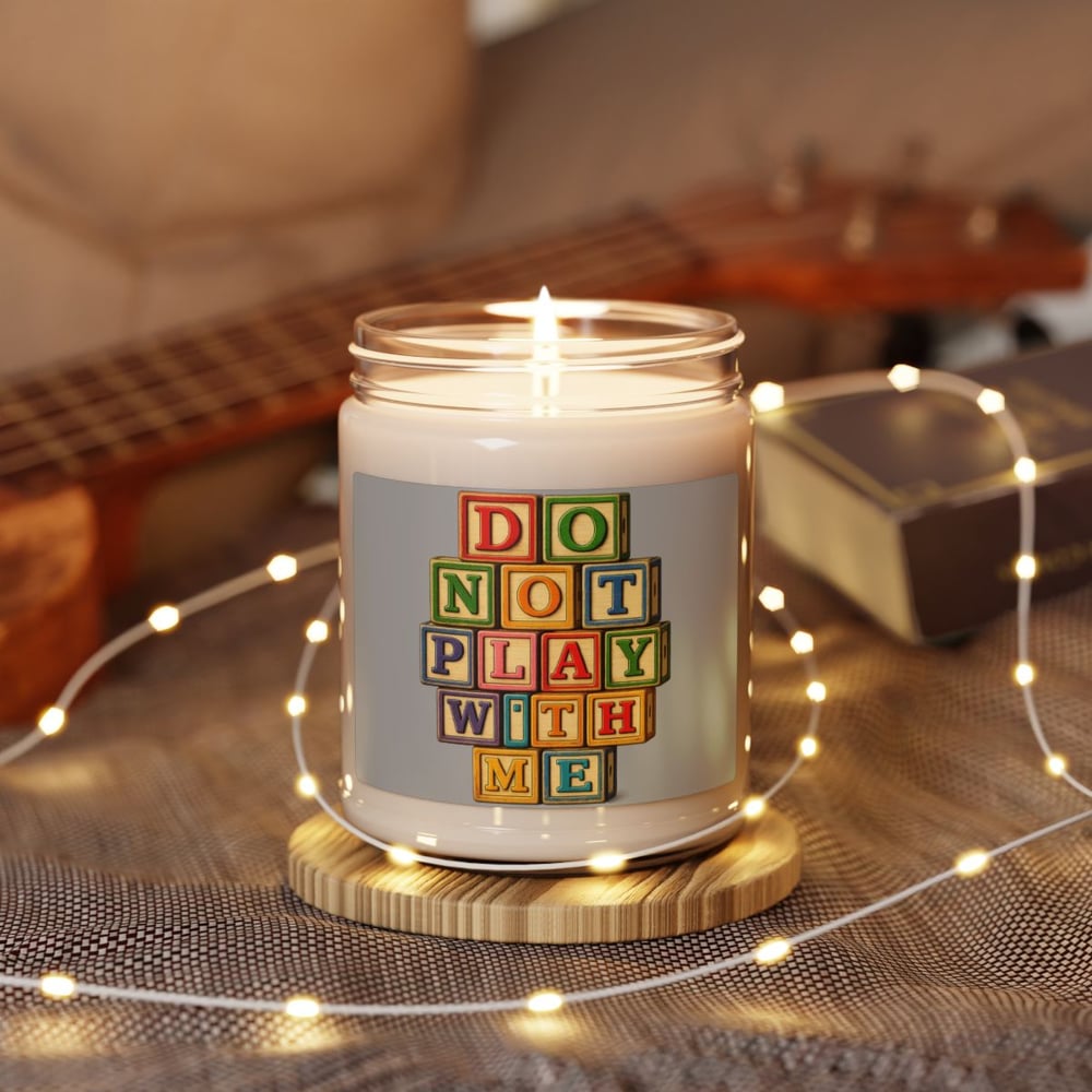 Image of Do Not Play With Me Soy Candle — 9oz Scented Jar (Playblock Design)