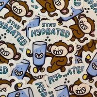 "stay hydrated" monka sticker