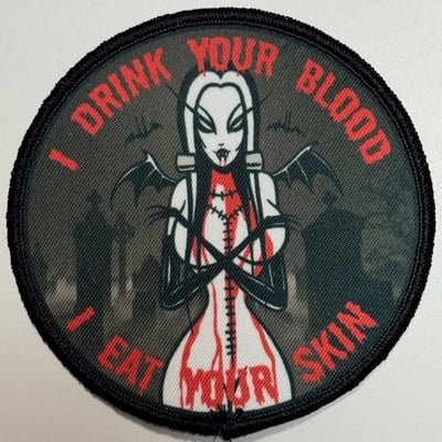 Image of New! I DRINK YOUR BLOOD  PATCH ships march 8th 