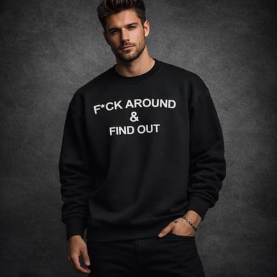 Image of F*ck Around & Find Out Sweater