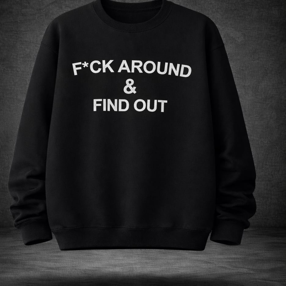 Image of F*ck Around & Find Out Sweater