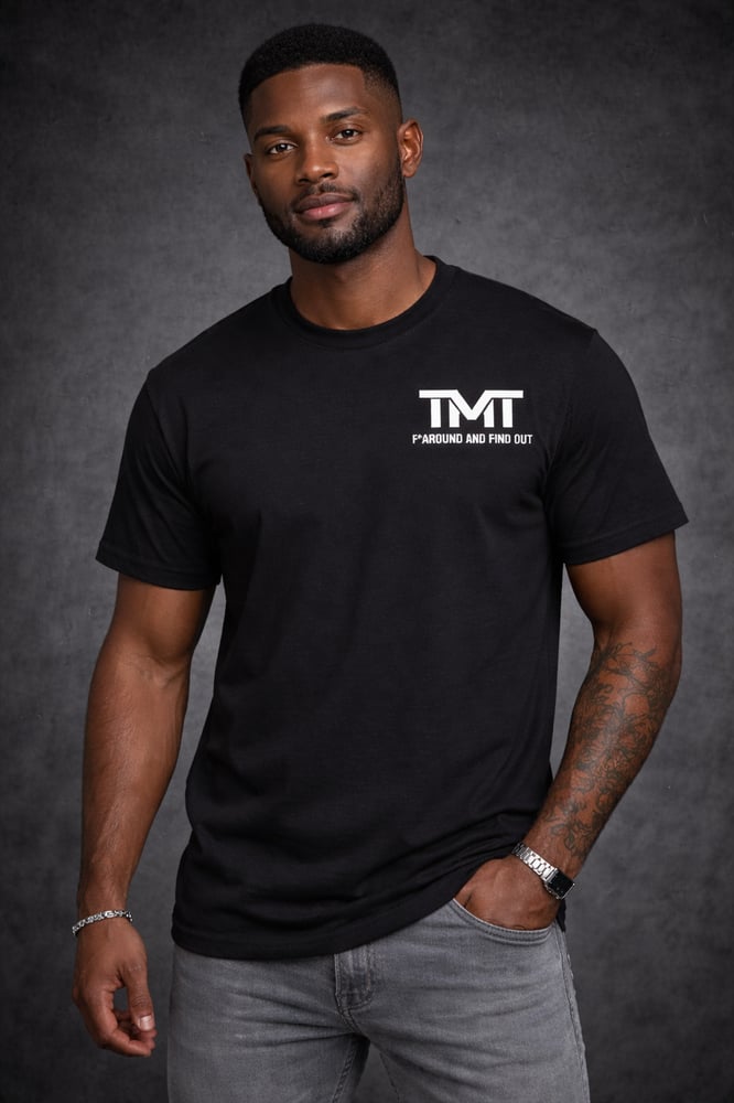 Image of F*ck Around & Find Out X TMT shirts 