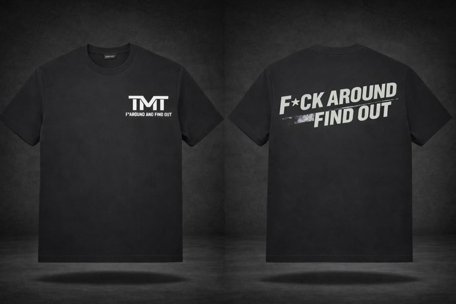 Image of F*ck Around & Find Out X TMT shirts 