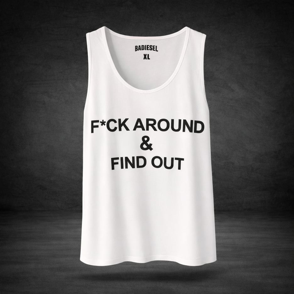 Image of F*ck Around & Find Out white tank top