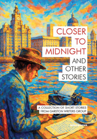 Closer to Midnight and other stories