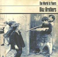 DIAZ BROTHERS "The world ist yours" LP