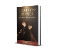 Resolutions Of Faith: Unique Cultural & Spiritual Perspectives