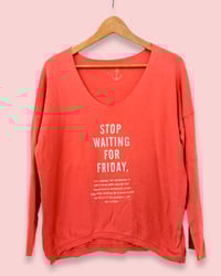 Image 2 of ¥ STOP WAITING FOR FRIDAY  ¥ HANDBEDRUCKT ¥ EINZELSTÜCK ¥ IBIZA 