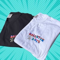 Image 1 of Brighter Days T-Shirt (White and Black)