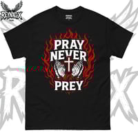 Pray Never Prey T Shirt