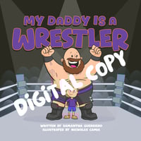 My Daddy is a Wrestler [DIGITAL COPY]