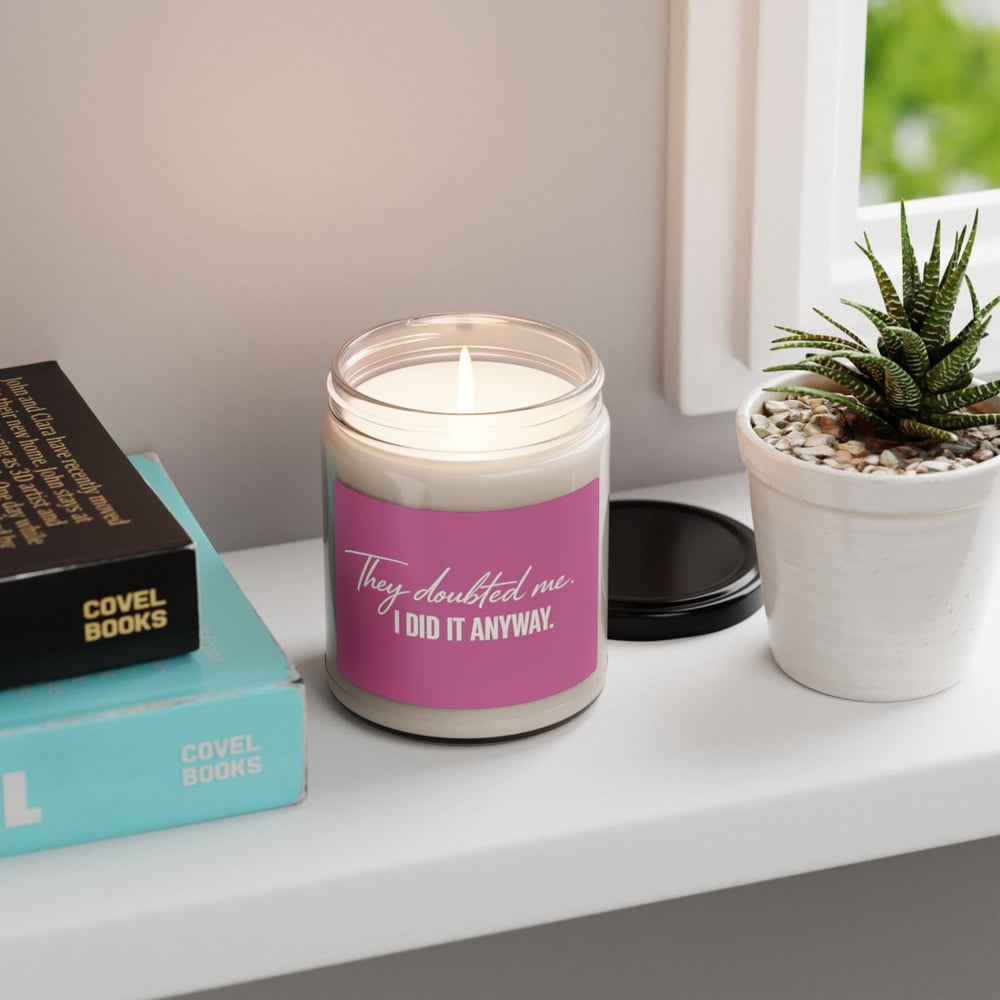 Image of Motivational Soy Candle — "They Doubted Me. I Did It Anyway." (9oz)