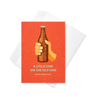 Image 2 of A COLD ONE ON THE OLD ONE - Birthday Greeting card