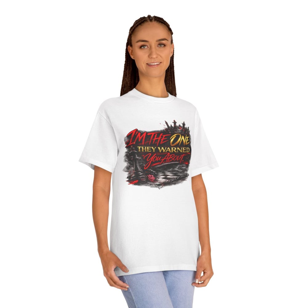 Image of Unisex Im the one they warned you about Classic Tee