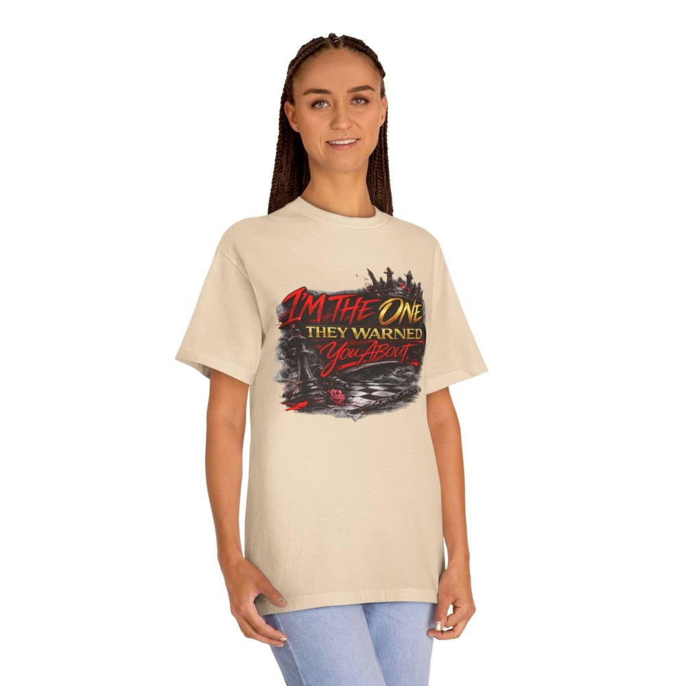 Image of Unisex Im the one they warned you about Classic Tee