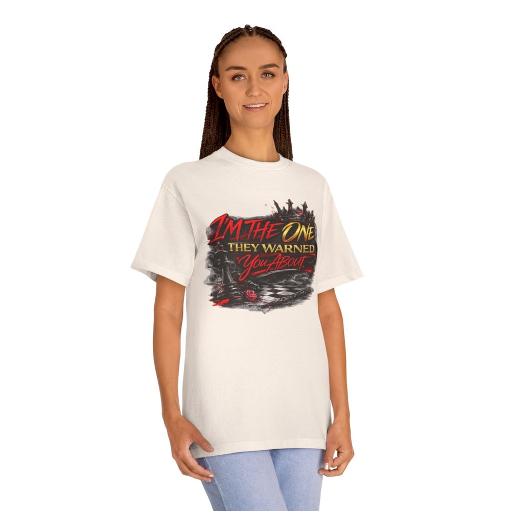 Image of Unisex Im the one they warned you about Classic Tee