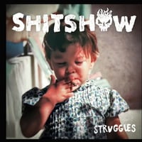 SHITSHOW "Struggles" LP PRE ORDER / VORVERKAUF 