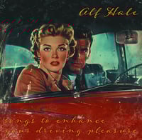 Image 2 of Alf Hale - Songs To Enhance Your Driving Pleasure CD