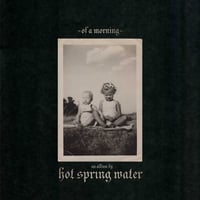 Image 2 of Hot Spring Water - Of A Morning 1LP