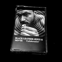 Black Leather Jesus & Mo*Te “Collaboration” Cassette