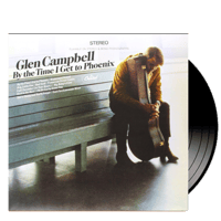 GLEN CAMPBELL - By the Time I Get To Phoenix