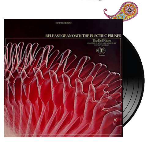 THE ELECTRIC PRUNES - Release Of An Oath | You Are The Cosmos