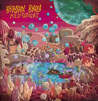 Image 1 of Bhajan Bhoy - Meditations (Cardinal Fuzz)