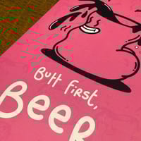 Image 2 of Butt first BEER 🍻